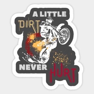 a little dirt never hurt motocross Sticker